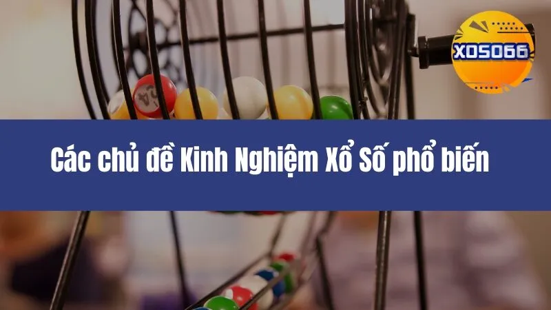 Kinh Nghiệm Xổ Số Xoso66