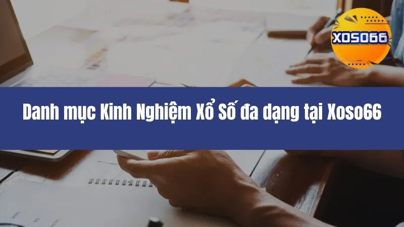 Kinh Nghiệm Xổ Số Xoso66